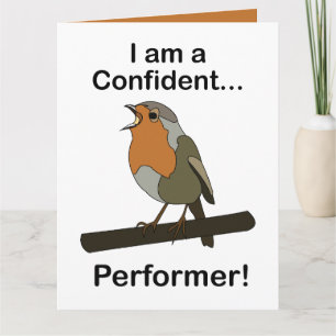 Cartão Robin Bird Eu sou um Performer Confiante Divertido
