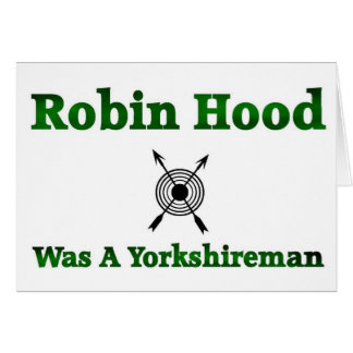 Cartão Robin Hood Era Um Yorkshireman