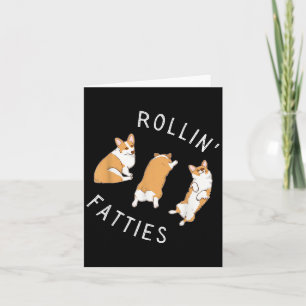 Cartão Rolling Fatties Corgi Funny Fat Cute Corgi Lover