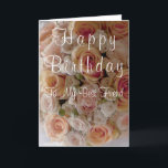Cartão Rosas do melhor amigo do feliz aniversario<br><div class="desc">Rosas do melhor amigo do feliz aniversario</div>