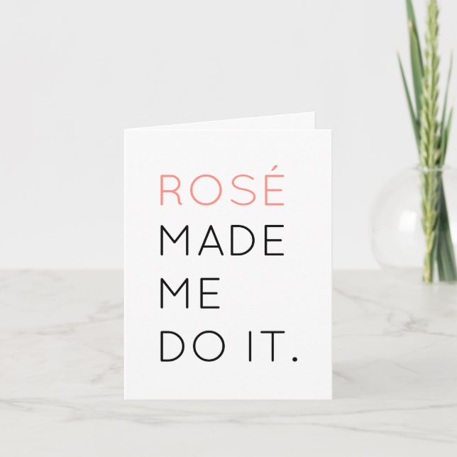 Cartão Rosé Me Fez Fazer Isso Saudação (Frente)