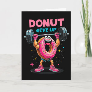 Cartão Rosquinha de Fisiculturista Não Desista Humor Trei