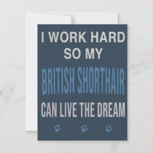 Cartão RSVP Eu Trabalho Duro Para o Meu British Shorthair