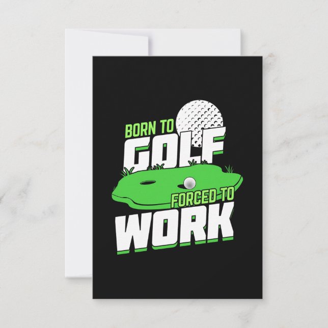 Cartão RSVP Nascido Para Jogar Golfe Forçado a Trabalhar (Frente)