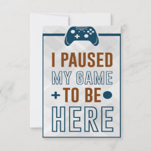 Cartão RSVP Parei Meu Jogo Para Estar Aqui