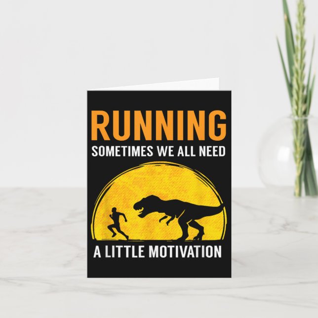 Cartão Running Sometimes We All Need A Little Motivation  (Frente)