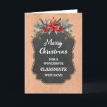 Cartão Rustic Chalkboard Classmate Felry Natal<br><div class="desc">Feliz Natal para um cartão de classe com padrão de quadro de chalkboard rústico e folhagem de inverno com poinsettias.</div>