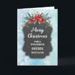 Cartão Rustic Chalkboard Cousin Felry Christmas<br><div class="desc">Feliz Natal para um cartão de primo com padrão rústico de quadro de chalkboard e folhagem de inverno com poinsettias.</div>