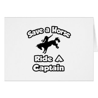 Cartão Salve um Cavalo, Monta um Capitão