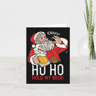 Cartão Santa Claus Bebendo Beer Ho Ho Segure Minha Cervej