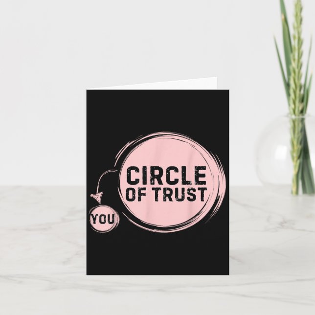 Cartão Sarcasm Circle Of Trust Funny  (Frente)