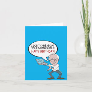 Cartão Saudação de Bernie Sanders - Não me importo com o 