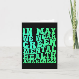 Cartão Saúde Mental S Vestimos o Green Mental Health Awar