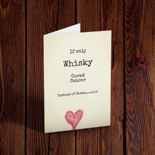 Cartão Se Apenas O Cancer Curado Com Uísque Em Vez De Qui