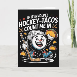 Cartão Se Envolve Hóquei e Tacos, Me Inclua (1)
