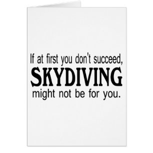 Cartão Se início em você não suceda Skydiving pôde…
