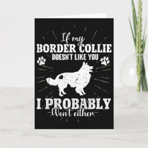 Cartão Se meu Border Collie não gostar de você, não vou m