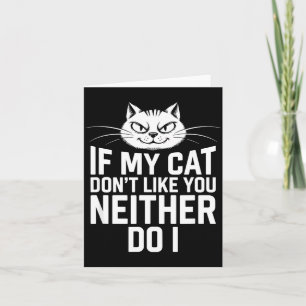 Cartão Se o Gato Não Gosta, Nem Eu Gosto Humor de Amante