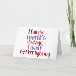 Cartão Se todo o mundo é um Palco eu quero melhor ilumina