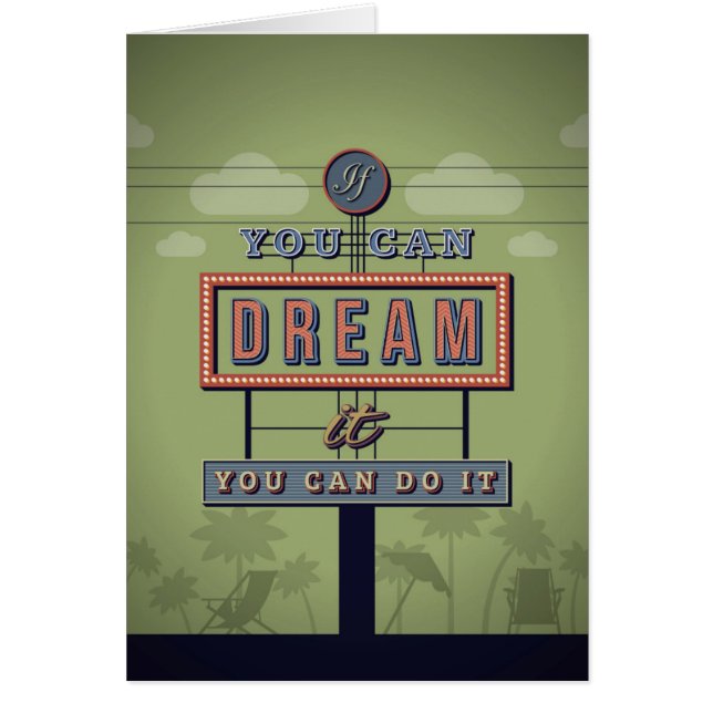 Cartão Se você pode o sonhar você pode fazê-lo (Frente)