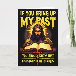 Cartão Se Você Trouxer Meu Passado Jesus Retirou As Acusa
