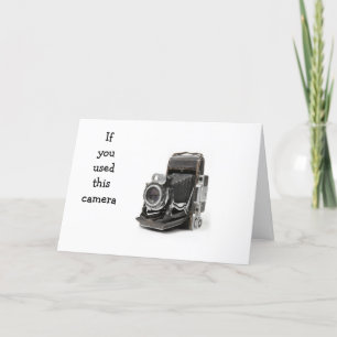 CARTÃO SE VOCÊ USAVA ESTA CÂMERA VOCÊ PODE SER VELHA