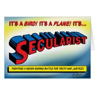 Cartão SECULARISTA! O super-herói real!