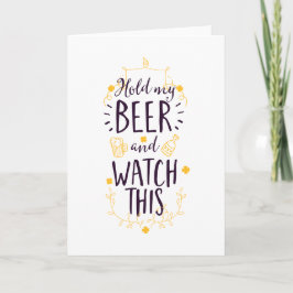 Cartão Segure minha cerveja e veja isso