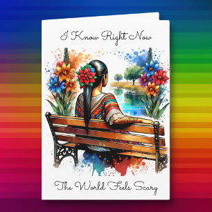 Cartão Sei que o mundo está assustado   Amizade