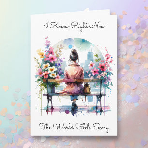 Cartão Sei que o mundo está assustado   Amizade