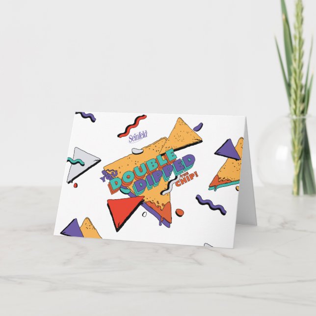 Cartão Seinfeld | Você Dipou o chip duas vezes (Frente)