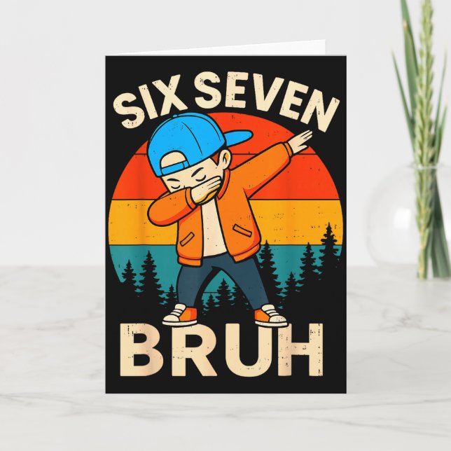 Cartão Seis Sete Bruh 6 7 Número 67 Meme Dab Dabbing Meni (Frente)
