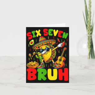 Cartão Seis sete bruh tacos fazendo dab cinco de maio mex