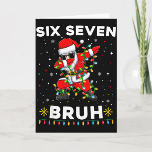 Cartão Seis Sete Papai Noel Natal 6 7 Bruh Meme Geração A