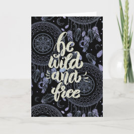 Cartão Seja Selvagem e Livre