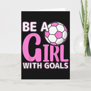 Cartão Seja uma Menina com Metas I Futebol