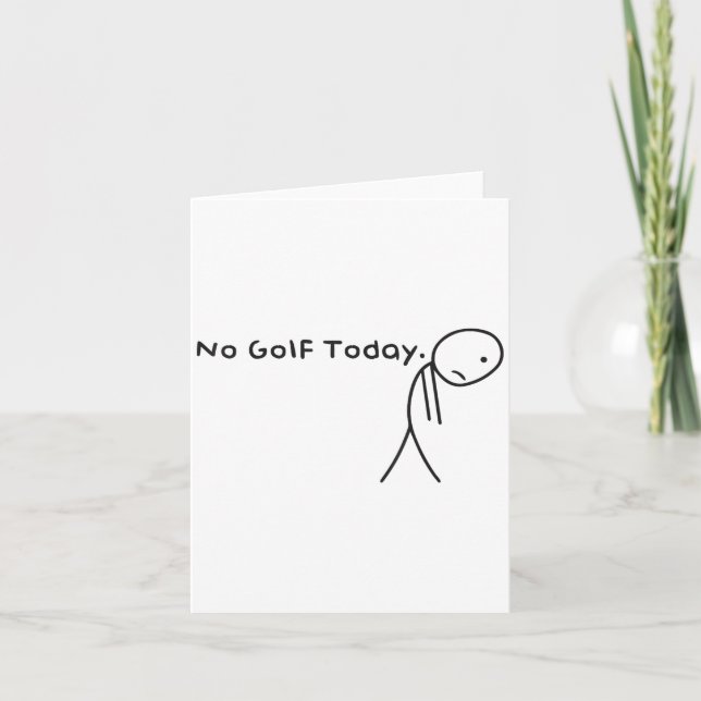 Cartão Sem Golfe Hoje Sad Sad Stickman Golfer (Frente)