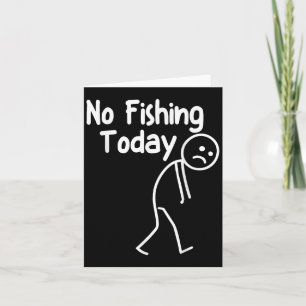Cartão Sem pesca hoje homem palito engraçado triste pai p
