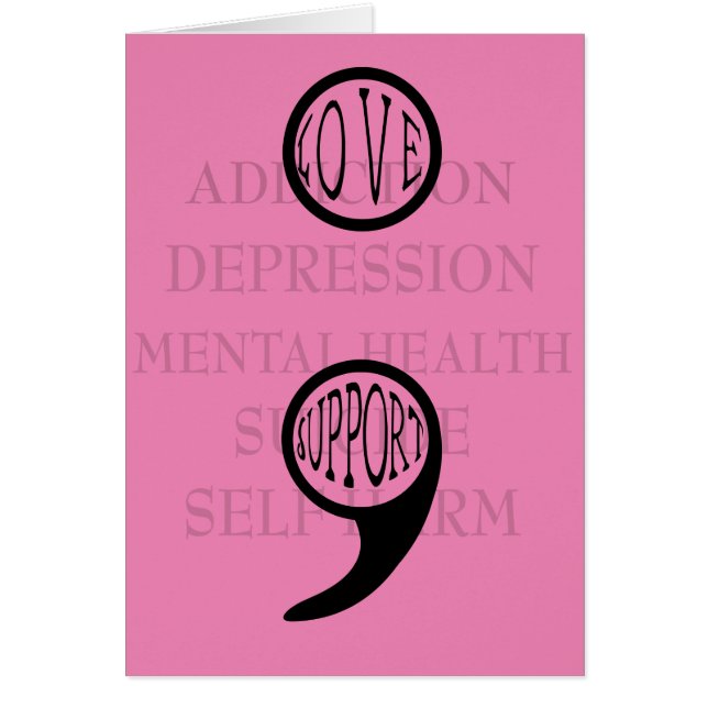 Cartão Semi colon's new meaning Love & Support (Frente)