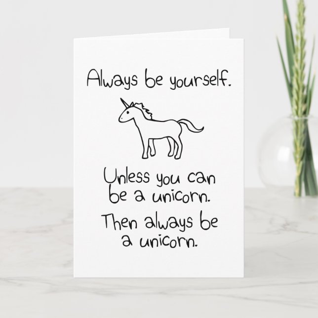 Cartão Sempre Seja Você Mesmo, A Não Ser Que Possa Ser Um (Frente)