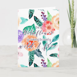 Cartão Ser uma flor selvagem crescendo bravamente selvage