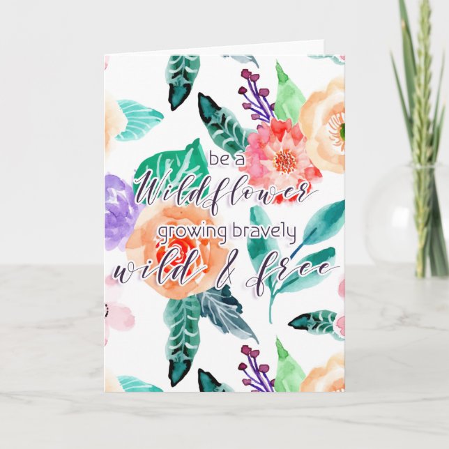 Cartão Ser uma flor selvagem crescendo bravamente selvage (Frente)