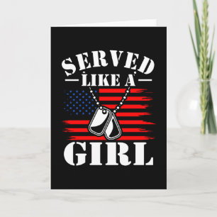 Cartão Served lika a Girl Armed Forces Military Veteran