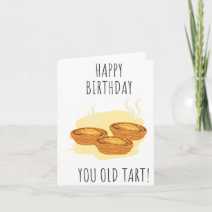 Cartão Seu Velho Tart Puns Aniversário