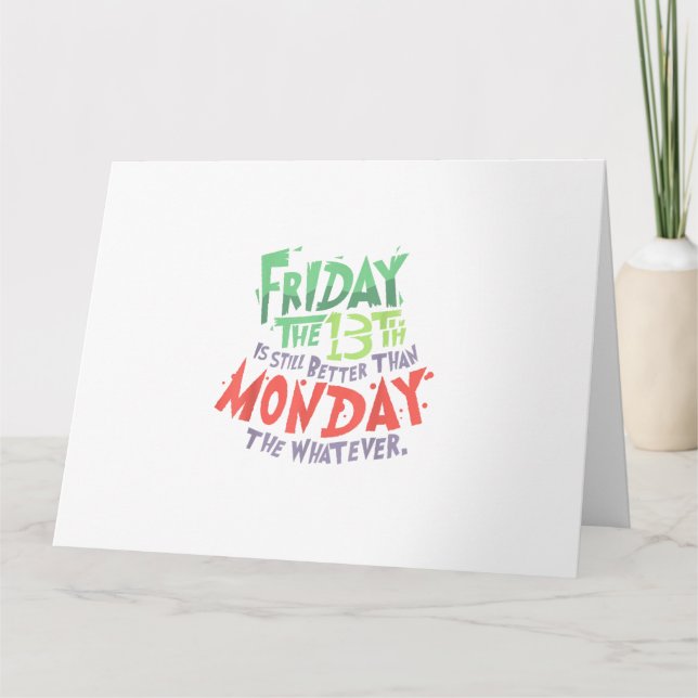 Cartão Sexta-feira 13 é Melhor do que Segunda-feira o Que (Frente)