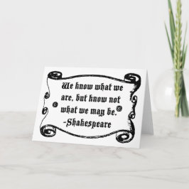 Cartão Shakespeare Citação, saiba o que somos