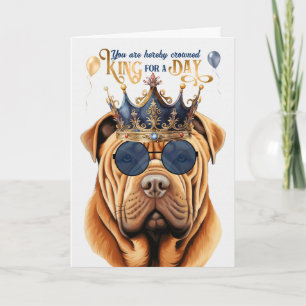 Cartão Shar Pei King para um aniversário engraçado
