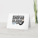 Cartão Shofar So good Funny Jewish Hanukkah Holiday Gift<br><div class="desc">chanukah, menorah, hanukkah, dreidel, jewish, judaism, holiday, religion, christmas, </div>