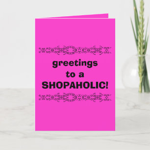 Cartão shopaholic greetings card