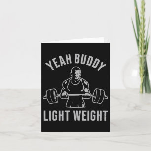 Cartão Sim, Buddy Light Weighlif.